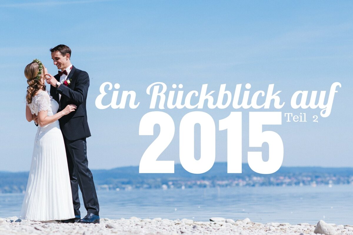 Jahresrückblick 2015 – Teil 2