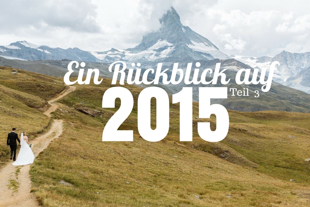 Jahresrückblick 2015 – Teil 3